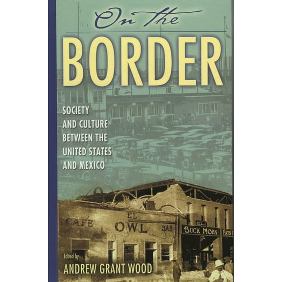 Latin American Silhouettes On the Border: Society and Culture Between the United States and Mexico, (Paperback)