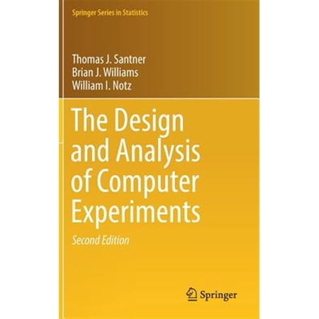 Pre-Owned Springer Statistics: The Design and Analysis of Computer Experiments (Hardcover)