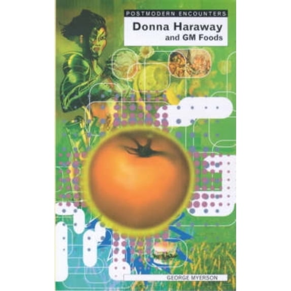 Pre-Owned Donna Haraway and GM Foods (Paperback) 1840461780 9781840461787