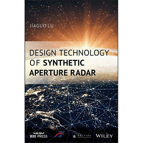 IEEE Press Design Technology of Synthetic Aperture Radar, (Hardcover)