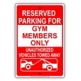 thumbnail image 1 of Reserved Parking For Gym Members Only Unauthorized Vehicles Towed Away Warning Aluminum Metal 12"x18" Sign Plate, 1 of 1