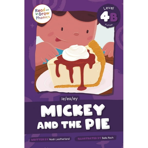 Mickey and the Pie: Level 4b (Ie/Ea/Ey), (Hardcover)