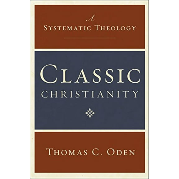 Pre-Owned Classic Christianity: A Systematic Theology (Hardcover) 0061449717 9780061449710