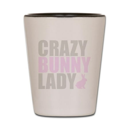 Glass Bunny - CafePress - CRAZY BUNNY LADY - Shot Glass, Unique and Funny Shot Glass