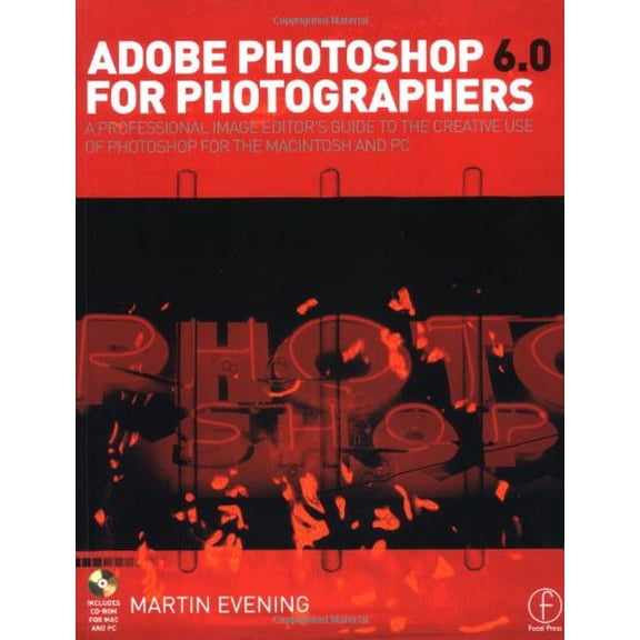 Pre-Owned Adobe Photoshop 6.0 for Photographers: A professional image editor's guide to the creative use of Photoshop for the Mac and PC (Paperback) 0240516338 9780240516332