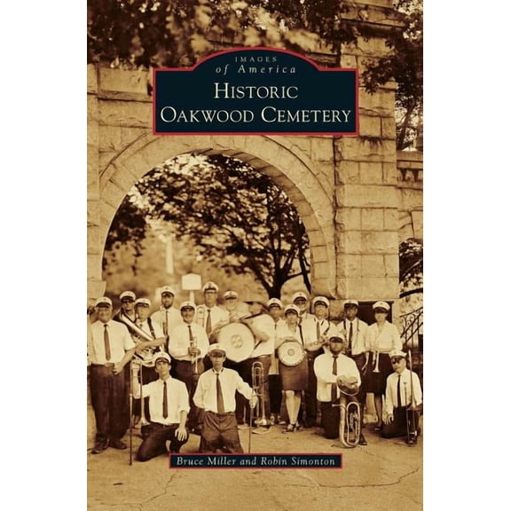 Historic Oakwood Cemetery (Hardcover)