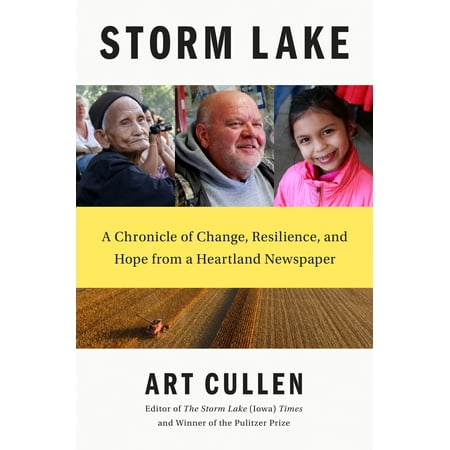 Storm Lake : A Chronicle of Change, Resilience, and Hope from a Heartland