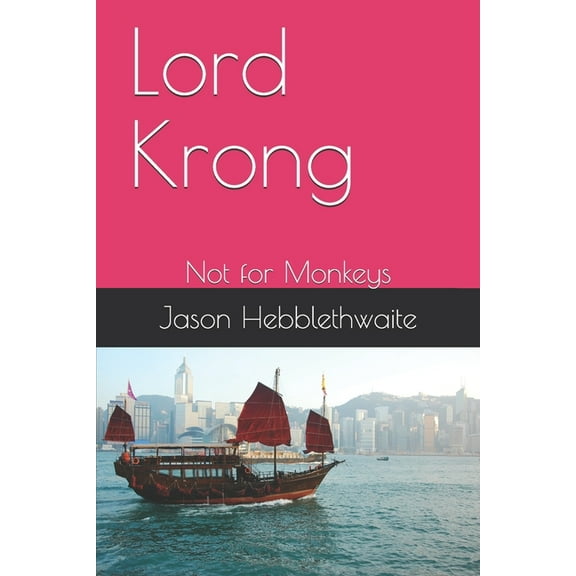 Lord Krong : Not for Monkeys (Paperback)
