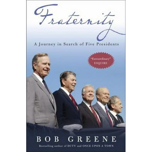 Pre-Owned Fraternity: A Journey in Search of Five Presidents (Paperback) 1400054656 9781400054657
