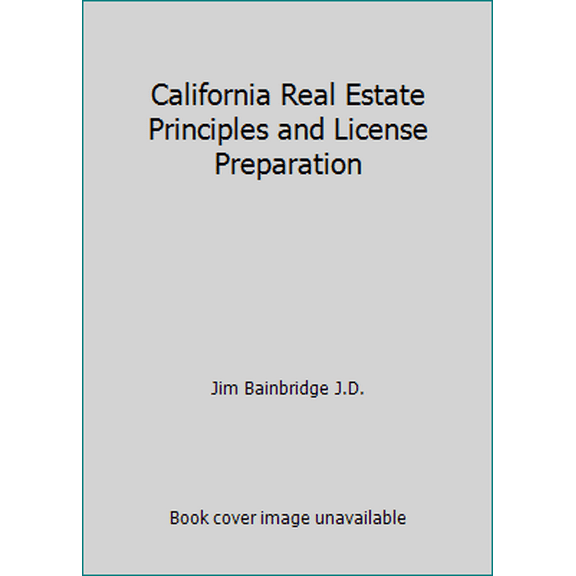 Pre-Owned California Real Estate Principles and License Preparation (Paperback) 1939526124 9781939526120