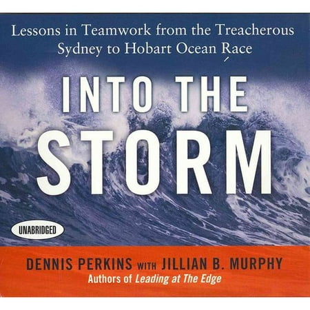 Into the Storm: Lessons in Teamwork from the Treacherous Sydney to Hobart Ocean Race