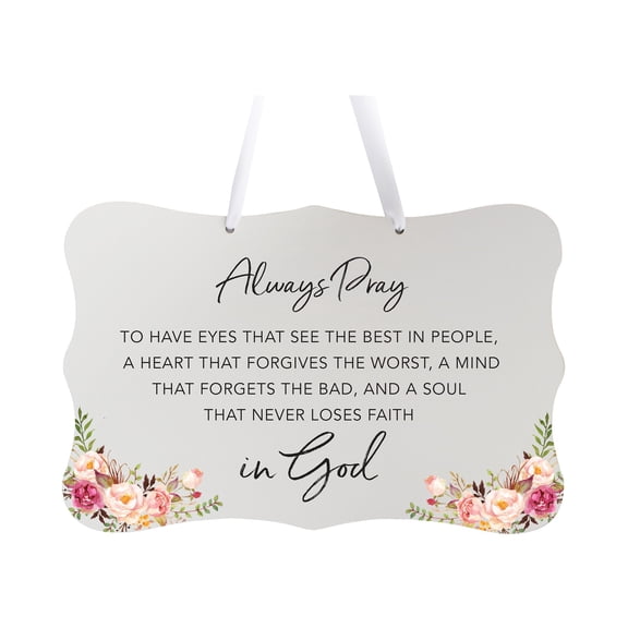 LifeSong Milestones Wooden Wall Hanging Sign for Home Decorations 8x12 - Always Pray (Flowers)