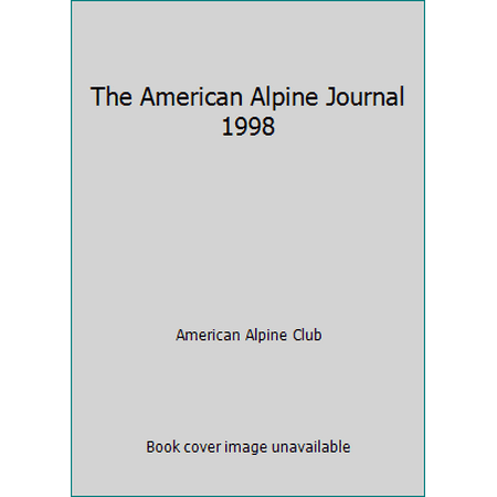 Pre-Owned The American Alpine Journal 1998 Vol. 40 Issue 72 Paperback Club