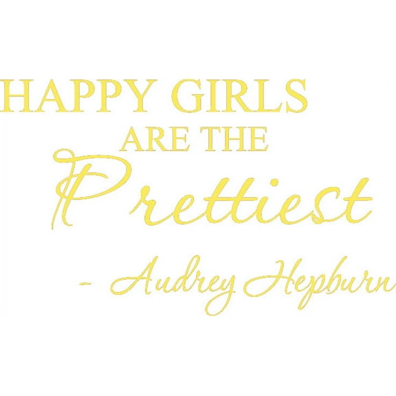 Yellow 26" X 16" Happy girls are the prettiest. Audrey Hepburn. Art Home Mural Vinyl wall art Inspirational quotes and saying home decor decal sticker