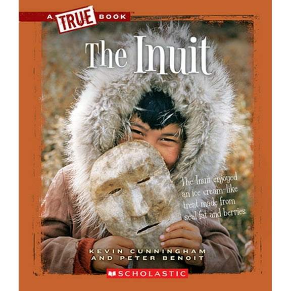 Pre-Owned The Inuit (a True Book: American Indians) (Paperback) 0531293025 9780531293027