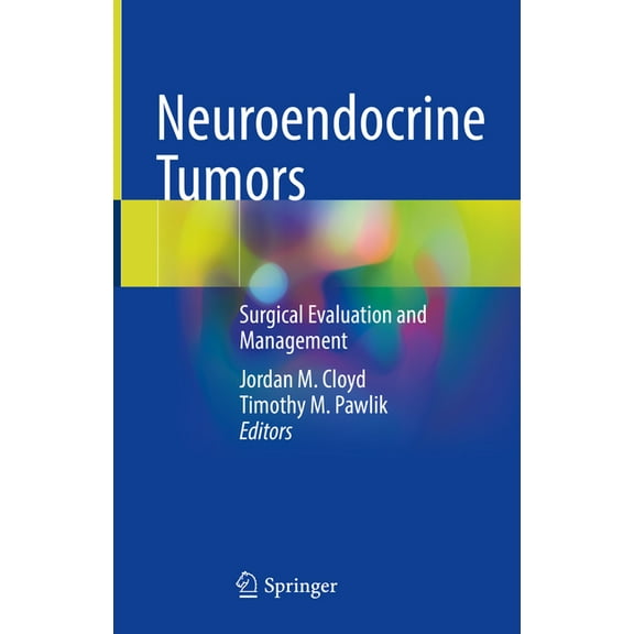 Neuroendocrine Tumors: Surgical Evaluation and Management, (Hardcover)