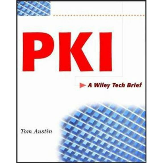 Pre-Owned PKI : A Wiley Tech Brief (Paperback) 0471353809 9780471353805