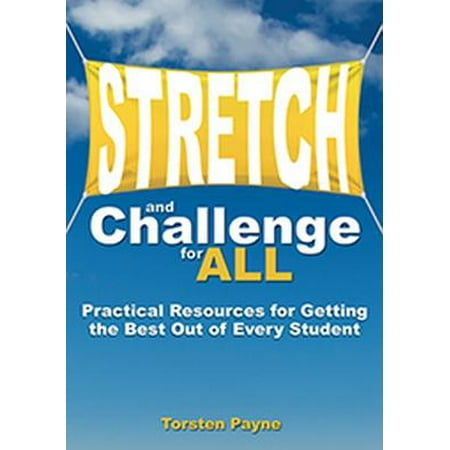 Stretch and Challenge for All : Practical Resources for Getting the Best Out of Every