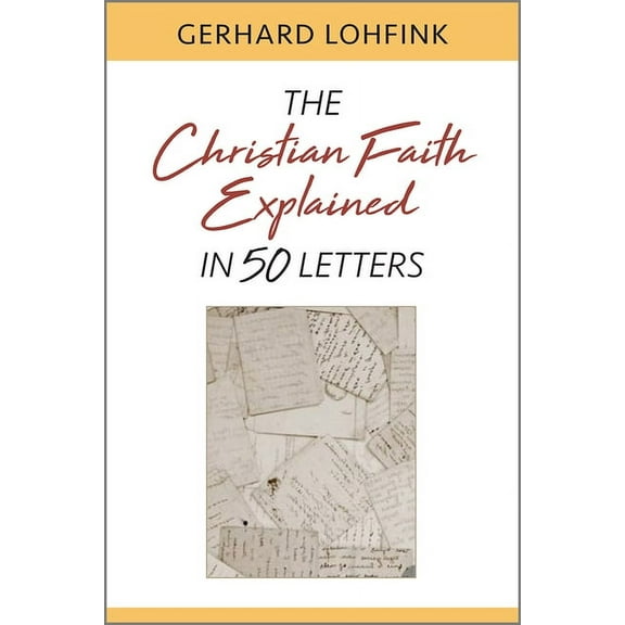 Christian Faith Explained in 50 Letters, (Paperback)