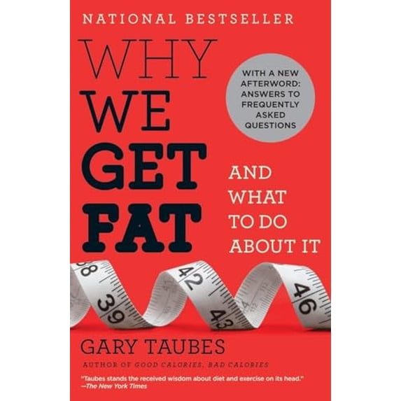Pre-Owned Why We Get Fat: And What to Do About It Paperback