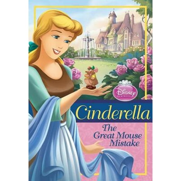 Disney Princess Chapter Book: Series #1: Disney Princess Cinderella: The Great Mouse Mistake (Paperback)