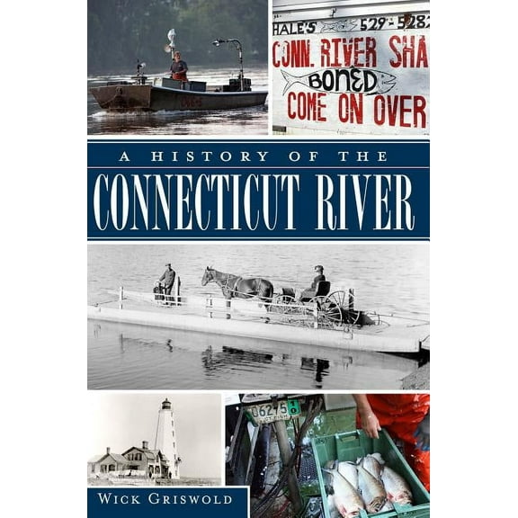Natural History A History of the Connecticut River, (Paperback)