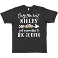 thumbnail image 3 of Inktastic Only the Best Nieces Get Promoted to Big Cousin T-Shirt, 3 of 5