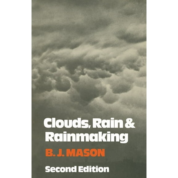 Clouds, Rain and Rainmaking, (Paperback)