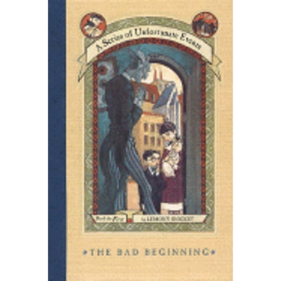 The Bad Beginning (A Series of Unfortunate Events, Book 1)