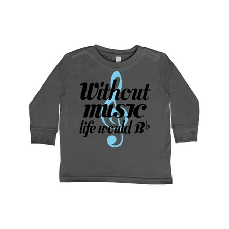 

Inktastic Without Music Life Would Be Flat Gift Toddler Boy or Toddler Girl Long Sleeve T-Shirt