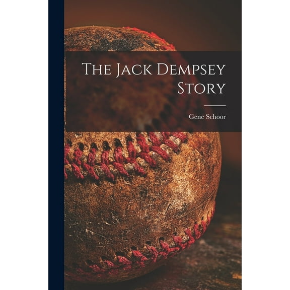 The Jack Dempsey Story, (Paperback)