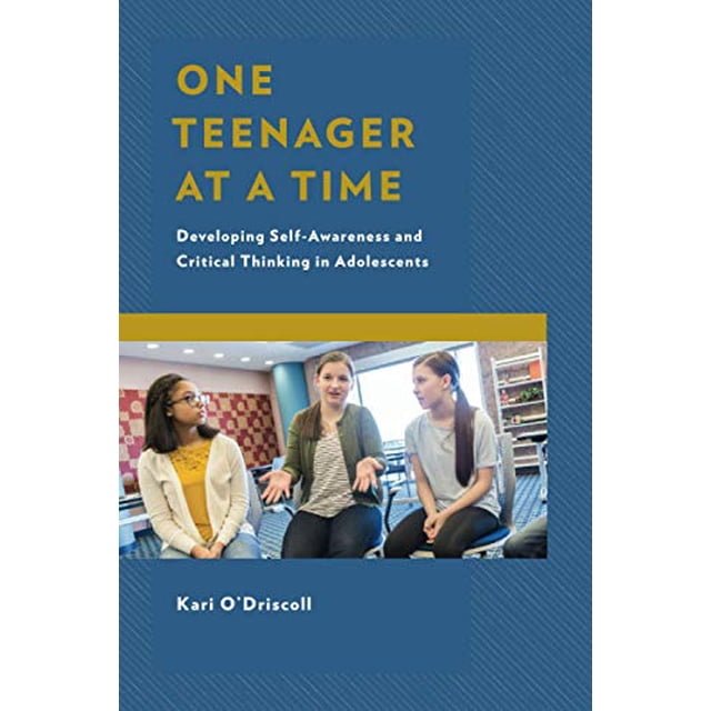 One Teenager at a Time: Developing Self-Awareness and Critical Thinking in Adolescents