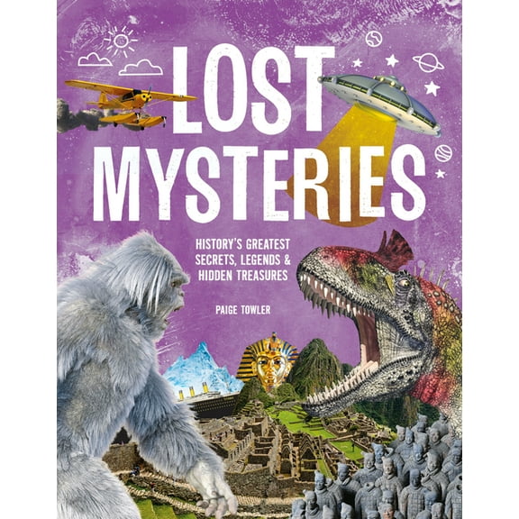 Lost Mysteries: Secrets, Legends & Treasures of the Past, (Hardcover)