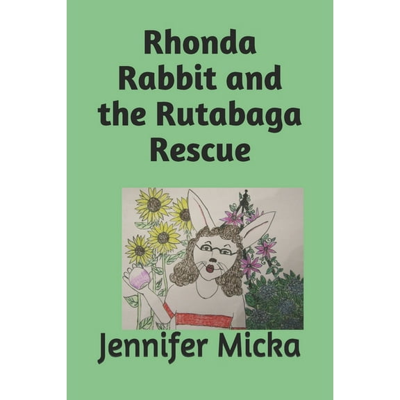 Rhonda Rabbit and the Rutabaga Rescue, (Paperback)