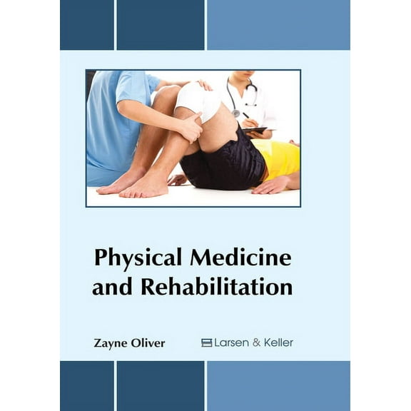 Physical Medicine and Rehabilitation, (Hardcover)