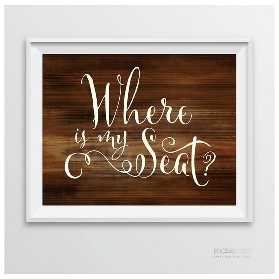 Where Is My Seat? Rustic Wood Wedding Party Signs
