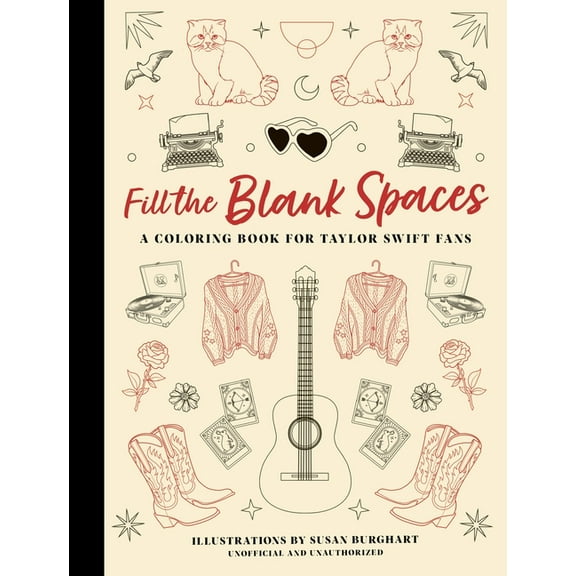 Fill the Blank Spaces: A Coloring Book for Taylor Swift Fans, (Paperback)