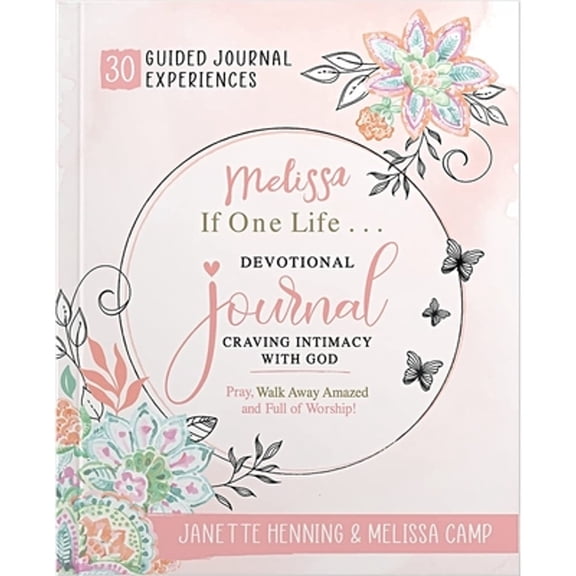 Pre-Owned Melissa, If One Life... Devotional Journal (Paperback) by Janette Henning, Melissa Camp