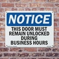thumbnail image 5 of This Door Must Remain Unlocked During Business OSHA Notice Rigid Plastic Sign 18 Inch x 12 Inch - 10 Pack, 5 of 8