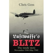 The Luftwaffe's Blitz: The Inside Story November 1940 - May 1941 (Crecy Classic)