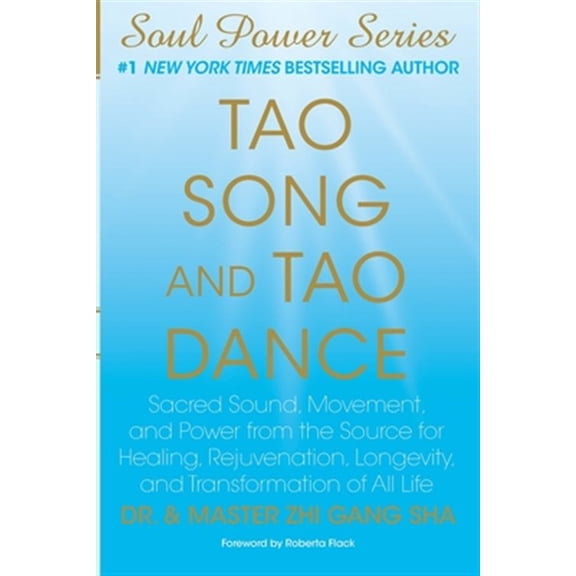 Pre-Owned Tao Song and Tao Dance: Sacred Sound, Movement, and Power from the Source for Healing, Rejuvenation, Longevity, and Transformation of All Life
