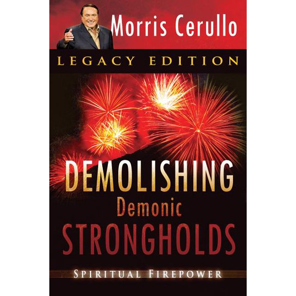 Demolishing Demonic Strongholds : Spiritual Firepower (Paperback)