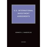 Pre-Owned U.S. International Investment Agreements (Hardcover) by Kenneth J Vandevelde