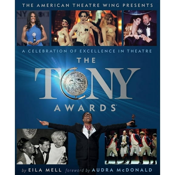 The Tony Awards: A Celebration of Excellence in Theatre, (Hardcover)