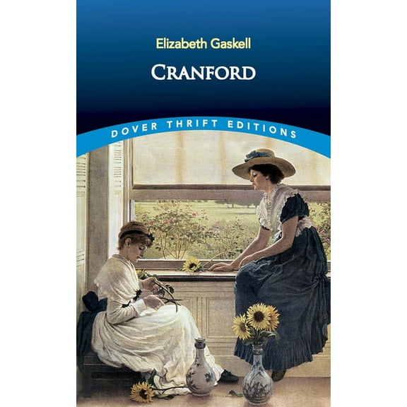 Dover Thrift Editions: Classic Novels: Cranford (Paperback)