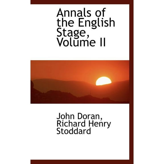 Annals of the English Stage, Volume II (Hardcover)