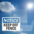 thumbnail image 6 of (2 Pack) Keep Off Fence OSHA Notice Sign 7 Inch X 5 Inch Vinyl Label Decal Sticker Weather Resistant, UV Protected for Workplace, Business, and Construction Site, Made in the USA, 6 of 7
