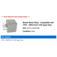 thumbnail image 2 of Blower Motor Relay - Compatible with 1999 - 2008 Ford F-350 Super Duty 2000 2001 2002 2003 2004 2005 2006 2007, 2 of 2
