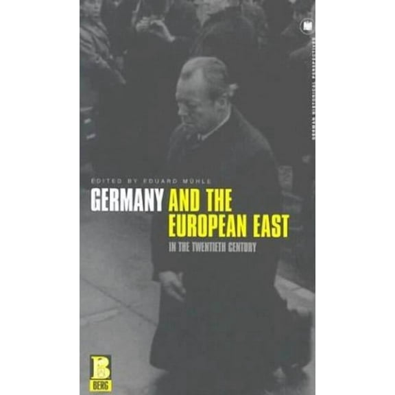 German Historical Perspectives Germany and the European East in the Twentieth Century, (Hardcover)