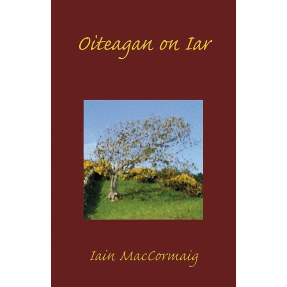 Oiteagan on Iar, (Paperback)